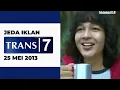 Jeda Iklan Trans 7 (25 Mei 2013)