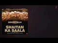 Full Audio: Shaitan Ka Saala | Housefull4 | Akshay Kumar | Sohail Sen Feat. Vishal Dadlani 2019