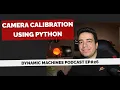 Episode Camera Calibration using Python Experimental testing