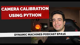 Episode Camera Calibration using Python Experimental testing