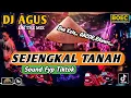 Download Lagu DJ AGUS REMIX SEJENGKAL TANAH LAGU DANGDUT TERBARU SOUND FYP TIKTOK  KUMPULAN LAGU CAMPURAN RAwwr