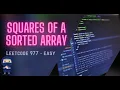 How to Solve Squares of a Sorted Array Efficiently in One Go
