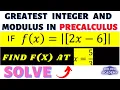ABSOLUTE VALUE AND GREATEST INTEGER FUNCTIONS IN PRECALCULUS