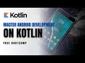 Master Android Development with Kotlin Complete A-Z FREE Bootcamp for Beginners