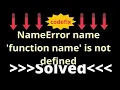 NameError name function name is not defined