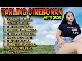 TARLING CIREBONAN PALING HITS 2025, AUDIO FULL JERNIH BASS MANTAP