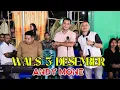 WALS 3 DESEMBER ( ANDY MONE )