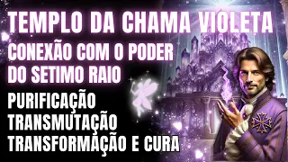 🌈SETE CHAMAS SAGRADAS - JORNADA AO TEMPLO DA SAGRADA CHAMA VIOLETA EM TELOS - SETIMO RAIO VIOLETA