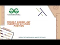 Doubly linked list insertion at given position in java GeeksforGeeks Linked List The Advent