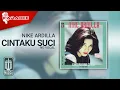 Download Lagu Nike Ardilla - Cintaku Suci (Official Karaoke Video) | No Vocal