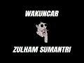 Download Lagu WAKUNCAR [ZULHAM SUMANTRI] JUNGLE DUTCH FULL BASS 2021
