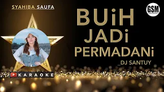 Download Syahiba Saufa - Buih Jadi Permadani Karaoke | Dj Santuy MP3