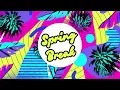 Spring Break Screensaver - Spring Break Wallpaper