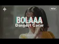 Download Lagu Dangdut Gacor 🔥 BOLAA || IYAND RMXR FT IGHO RMXR _ New 2024🌴🌴