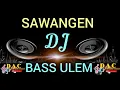 Download Lagu DJ ( Sawangen ) Full Bass, Bass Ulem, Cocok Untuk Cek sound