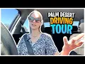 Palm Desert Driving Tour - Come Explore Palm Desert With Me