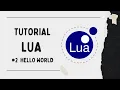 TUTORIAL LUA DASAR - Hello World