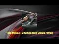 Lagu Tate McRae - 2 hands (Don Diablo remix) @UniqueSoundYT @7clouds