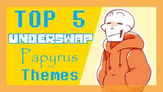 Download Top 5 SWAP!Papyrus themes MP3