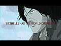Sixthells - As The World Crumbles