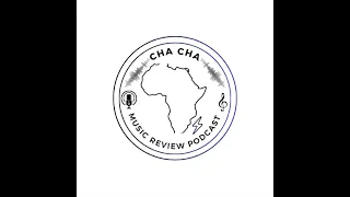 cha cha music review podcast season 3 episode 10 