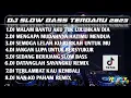 Download Lagu DJ SLOW FULL BASS TERBARU 2023 II DJ MALAM BANTU AKU TUK LULUHKAN DIA REMIX FUL ALBUM VIRAL 2023