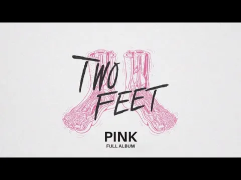 Download MP3 TWO FEET - PINK (Full Album)