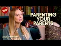 Parenting Your Parents