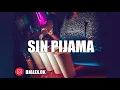 Download Lagu SIN PIJAMA   BECKY G ✘ NATTI NATASHA ✘ DJ ALEX