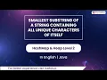 Smallest Substring Of A String Containing All Unique Characters Of Itself HashMap Java Vid - 9