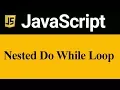 Nested Do While Loop in JavaScript Hindi