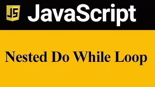 Nested Do While Loop in JavaScript Hindi