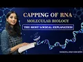 Capping of RNA II Molecular Biology I Eukaryotic mRNA modification I Bansal Biology