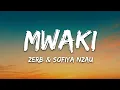 Download Lagu Zerb - Mwaki (Lyrics) feat. ‪Sofiya Nzau‬