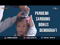 Download Lagu Bonus Demografi Terancam Pandemi