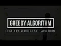 Greedy Algorithm Dijkstra s shortest path algorithm