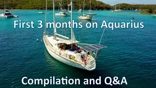 First 3 months on Aquarius – Compilation and FAQ Q&A / Sailing Aquarius #7