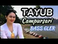Download Lagu TAYUB CAMPURSARI BASS GLERR , PALING DICARI UNTUK TEMAN ISTIRAHAT  #langentayub #tayubsragenan