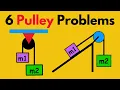 6 Pulley Problems You MUST Know for AP Physics 1