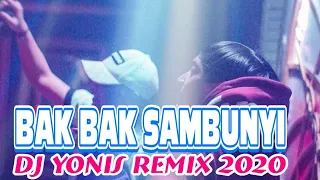 Download DJ VIRAL BAK BAK SAMBUNYI (Dj Yonis) 2020 MP3