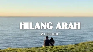 hilang arah adelique official musik lirik video 