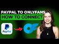 How to Add PayPal on OnlyFans 2026 Full Guide