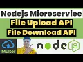 File Upload Download Microservice in Nodejs Javascript API for Multipart Form Data Multer