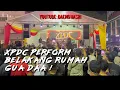 XPDC Perform Belakang Rumah Gua Daa !