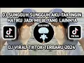 Download Lagu DJ SUNGGUH SUNGGUH AKU TAK INGIN HATIKU JADI MILIK YANG LAINNYA JANGAN HILANGKAN DIA VIRAL TIKTOK