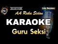 Download Lagu GURU SEKSI AA RAKA SIDAN - KARAOKE