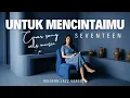 Lagu UNTUK MENCINTAIMU - SEVENTEEN | MODERN JAZZ VERSION COVER BY WILS MUSIC