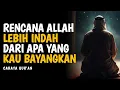 Download Lagu Ketika Rencanamu Gagal, Ada Rencana Allah yang Lebih Indah | Cahaya Qur'an