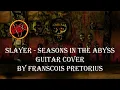 Slayer - Seasons In The Abyss Guitar Cover