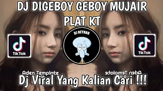 Download DJ DIGEBOY GEBOY MUJAIR PLAT KT SOUND davyy VIRAL TIK TOK TERBARU YANG KALIAN CARI! MP3